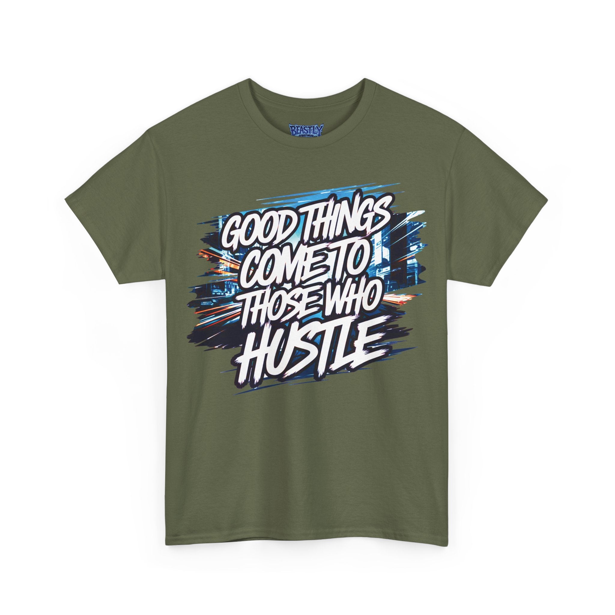 Good Things Come To Those Who Hustle