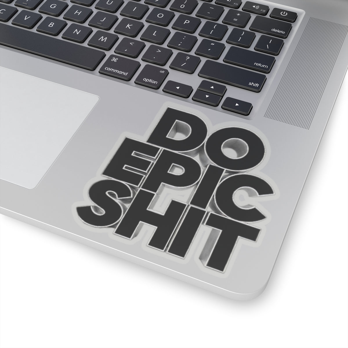 Do Epic Shit Sticker