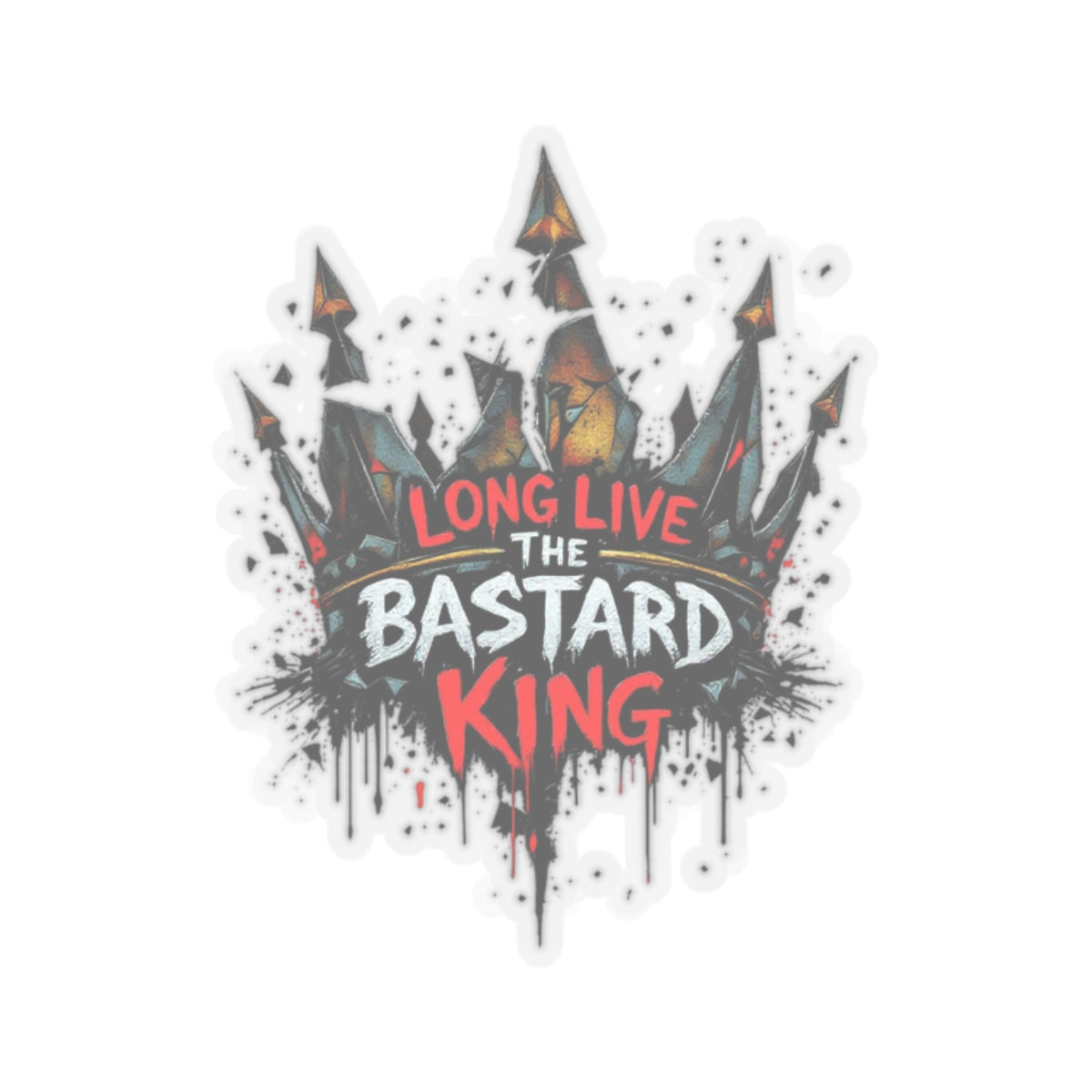 Long Live The Bastard King Sticker