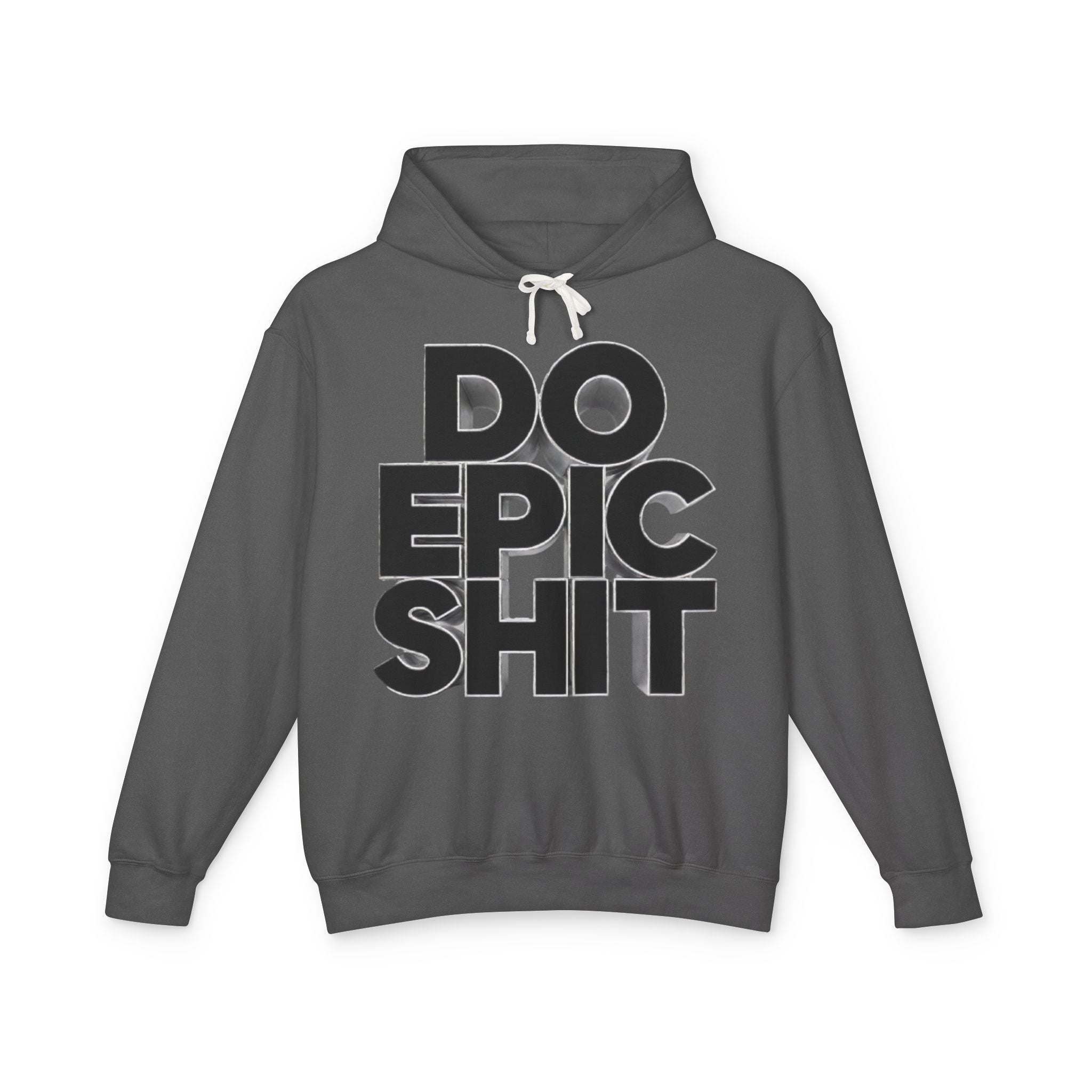 Do Epic Shit Hoodie