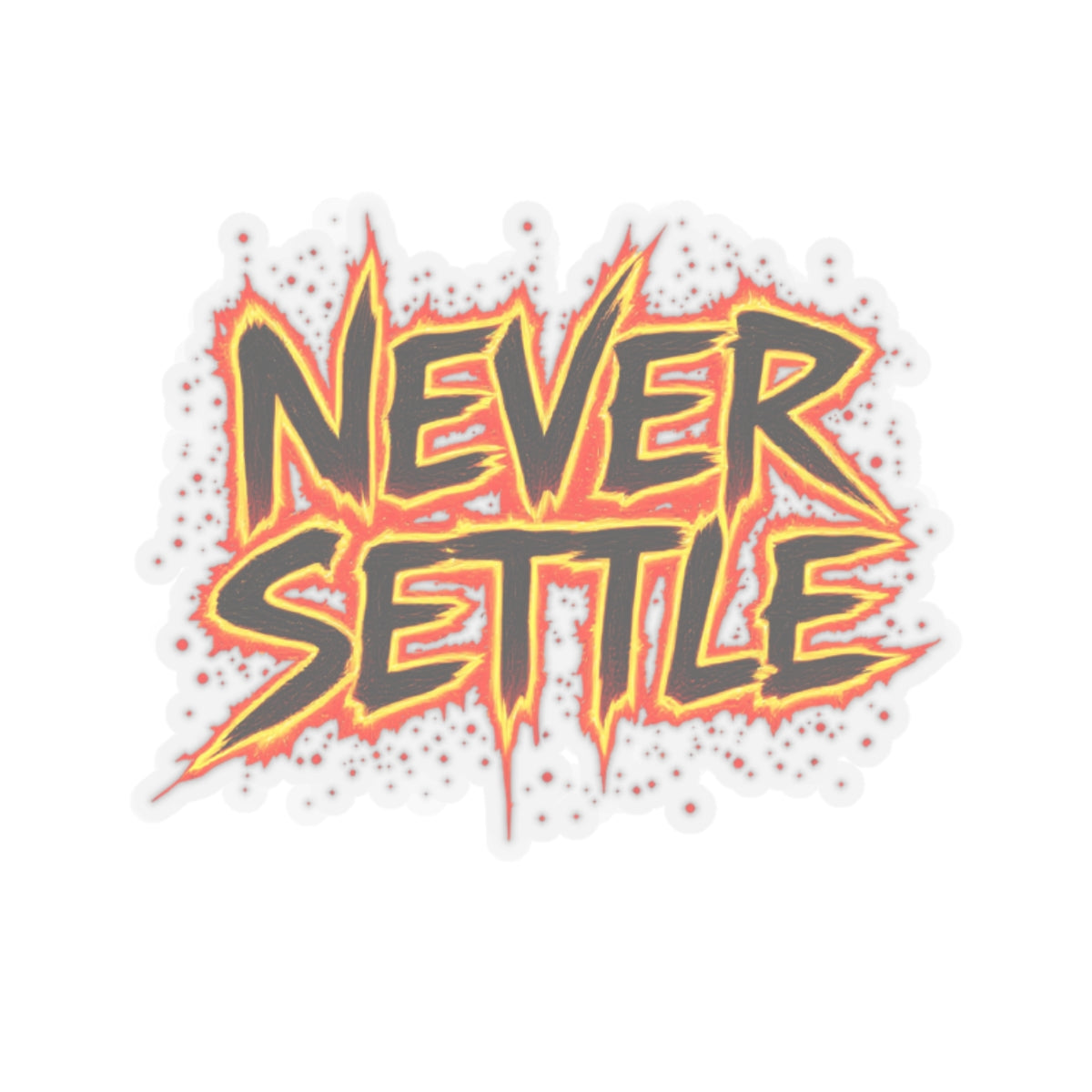Never Settle Sticker