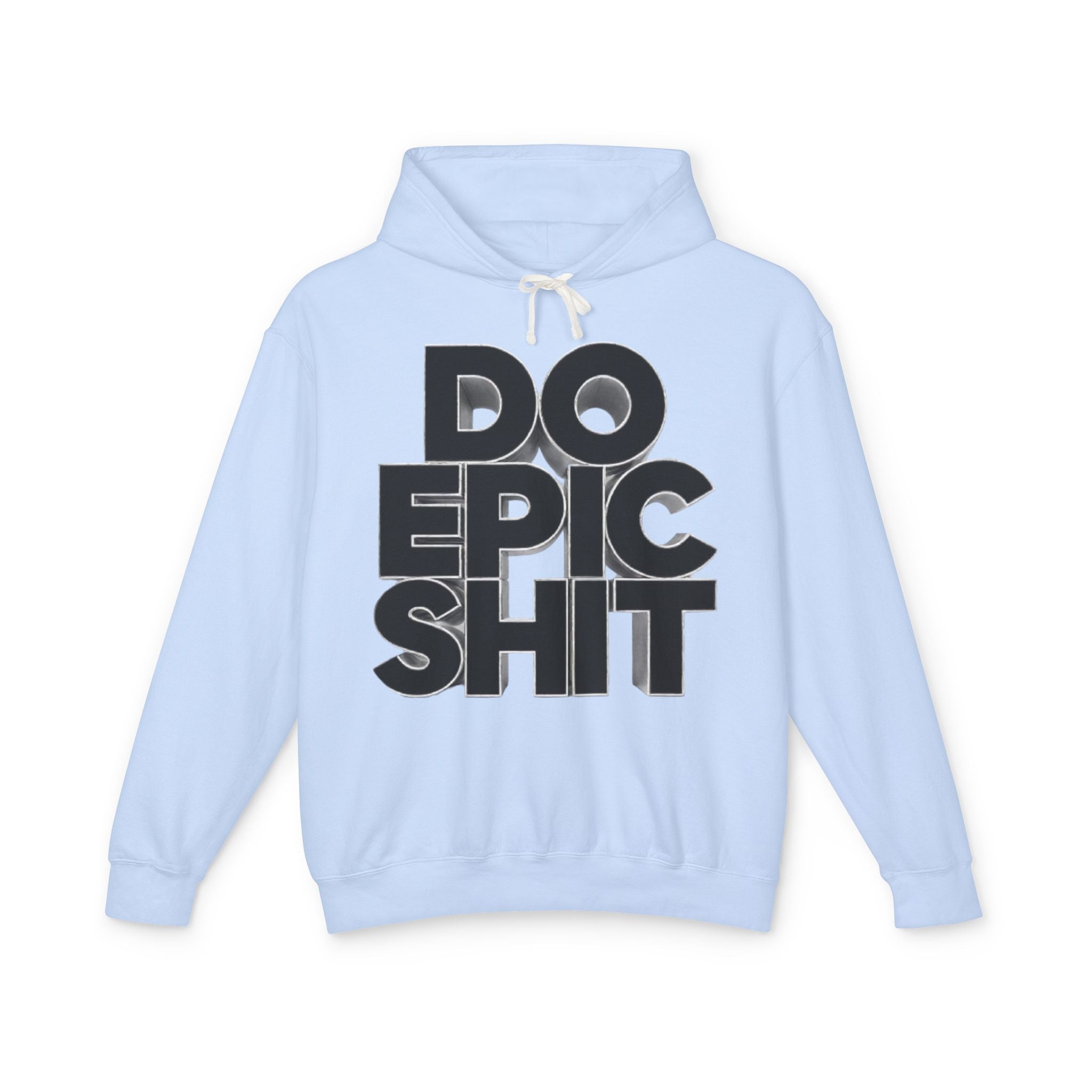 Do Epic Shit Hoodie