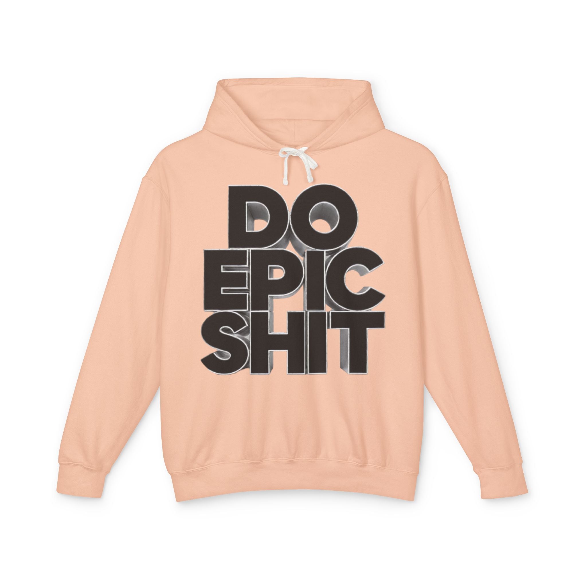 Do Epic Shit Hoodie
