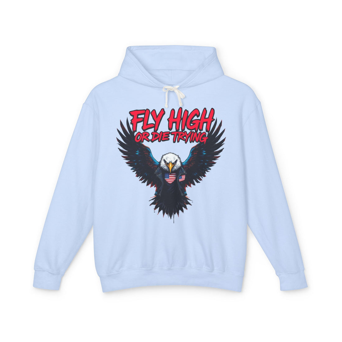 Fly High Or Die Trying Hoodie