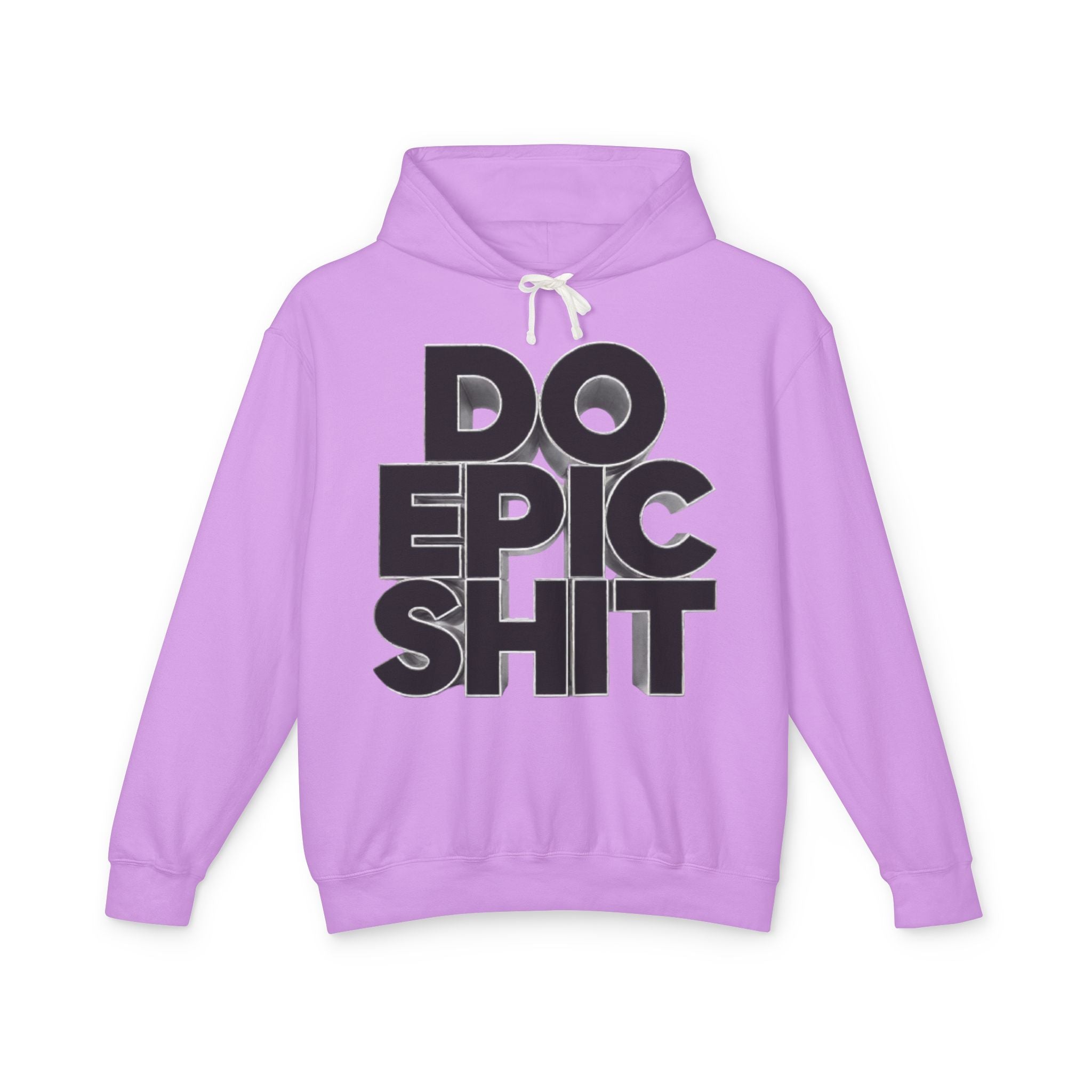 Do Epic Shit Hoodie