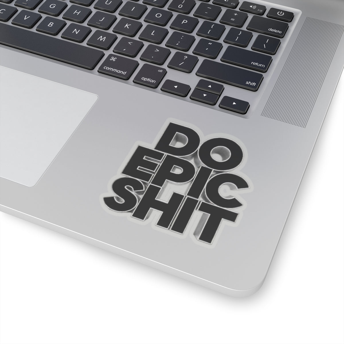 Do Epic Shit Sticker