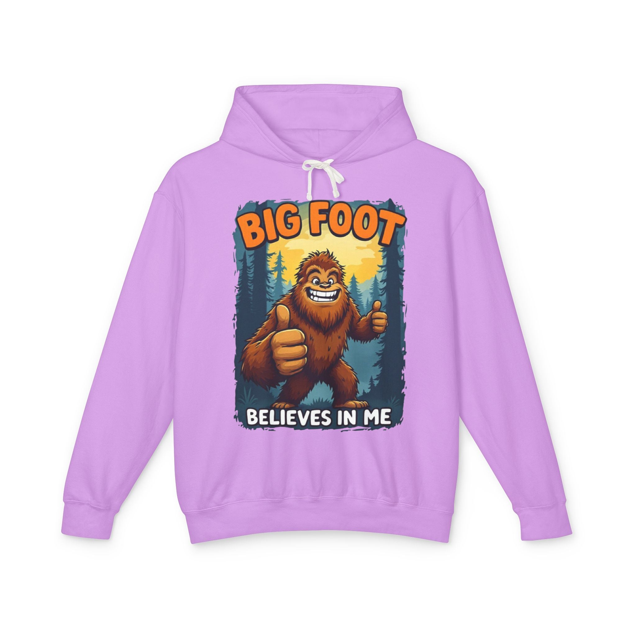 Big Foot Believes In Me Hoodie