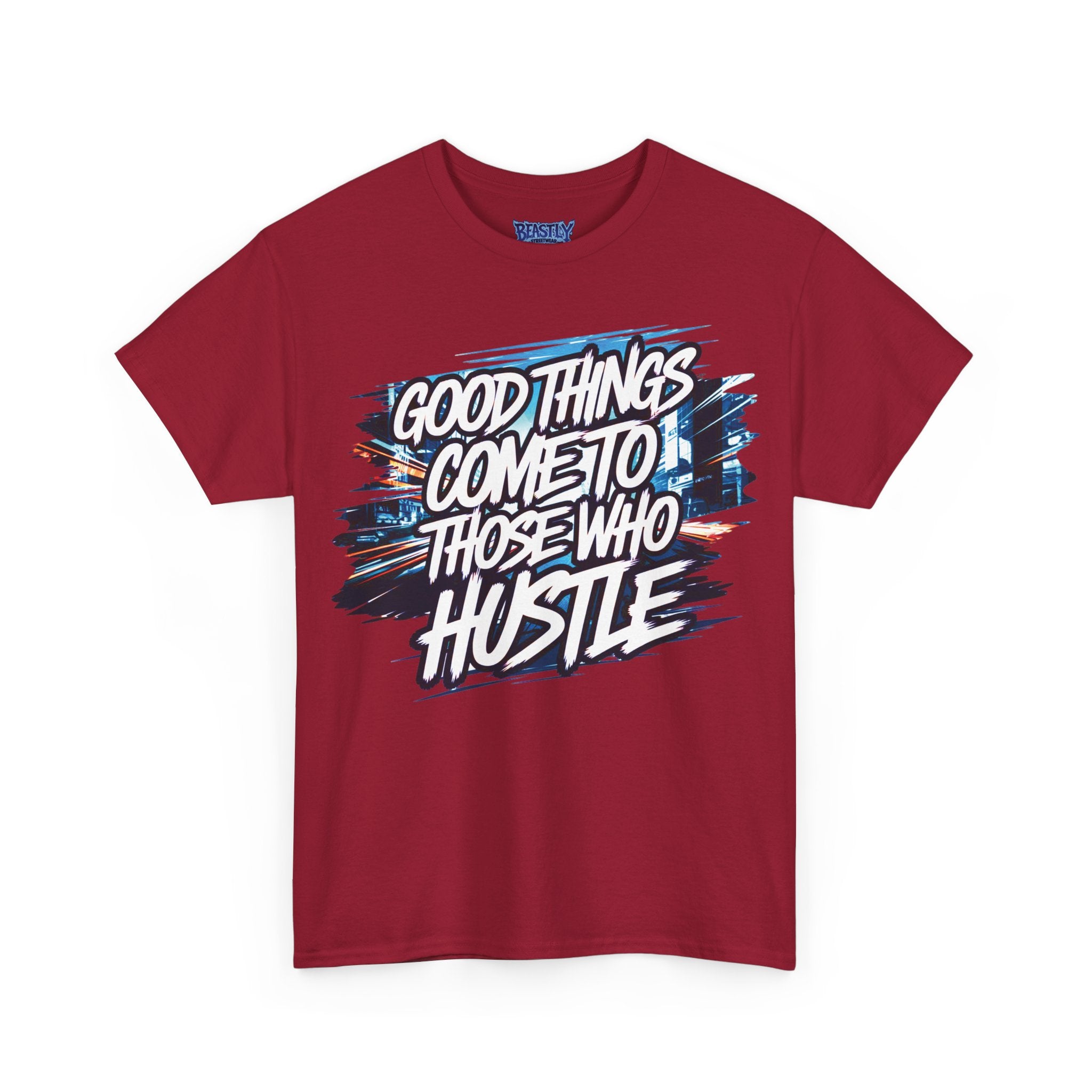 Good Things Come To Those Who Hustle