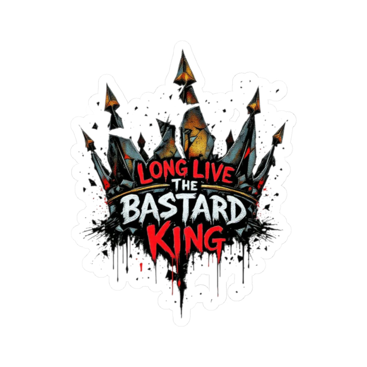 Long Live The Bastard King Sticker