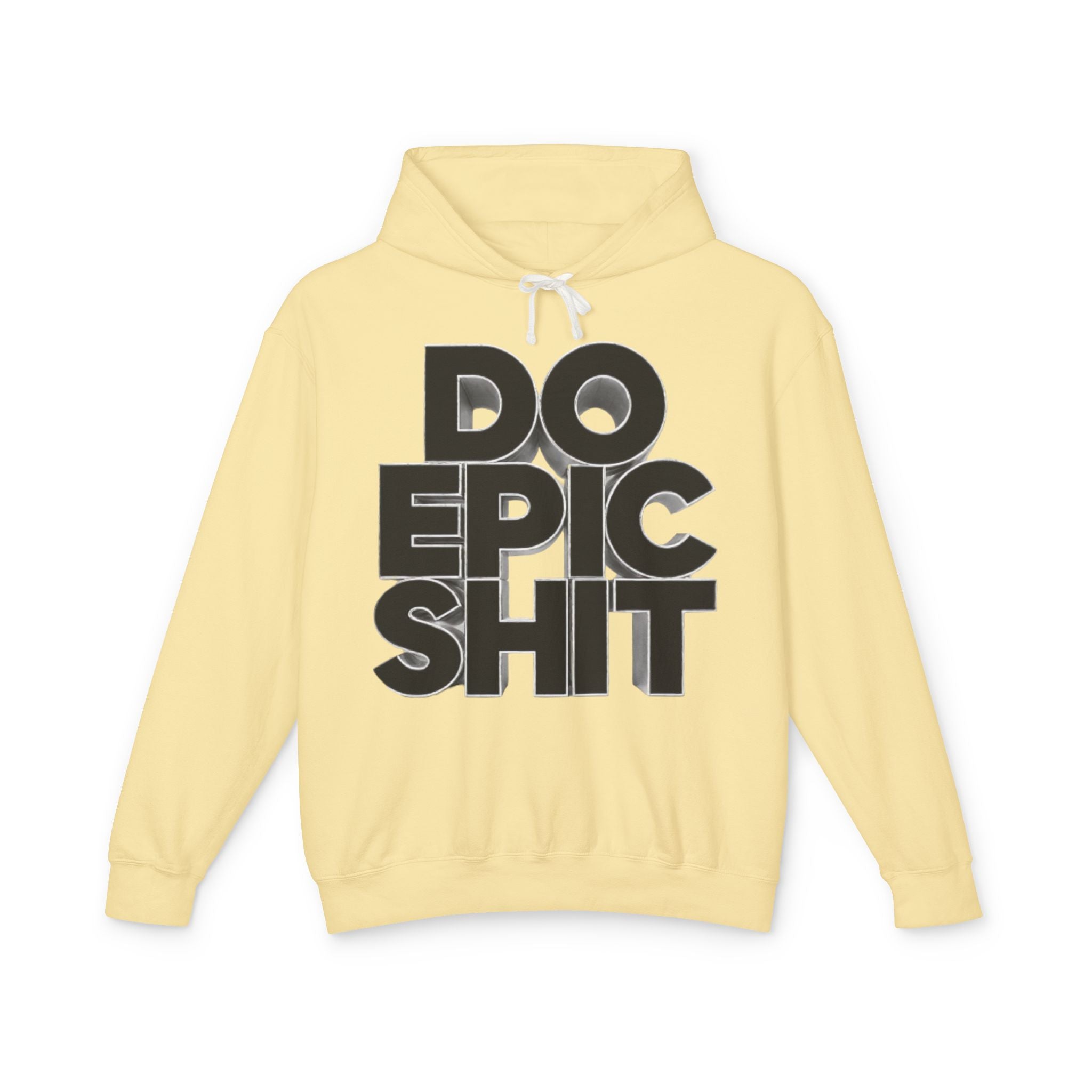 Do Epic Shit Hoodie