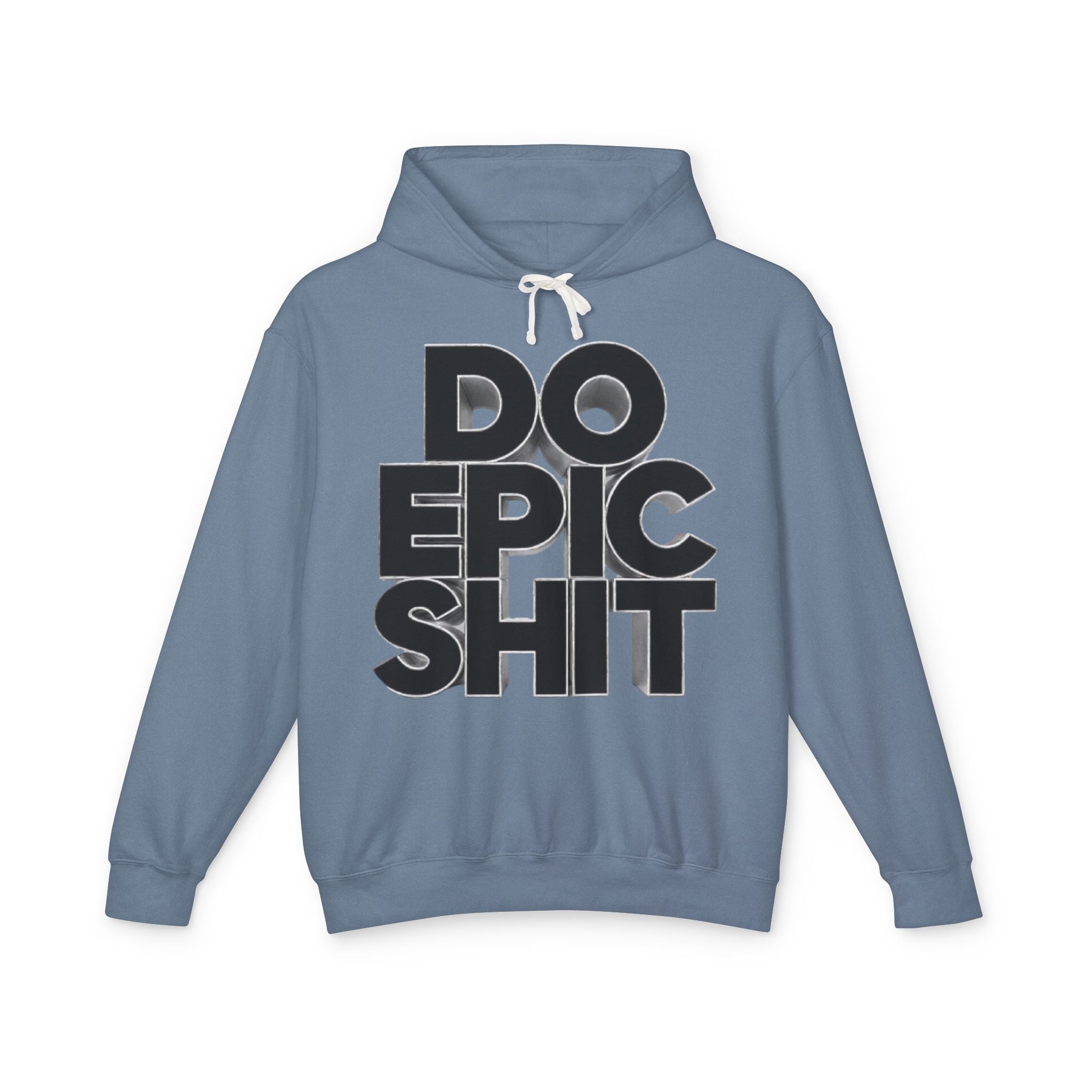 Do Epic Shit Hoodie