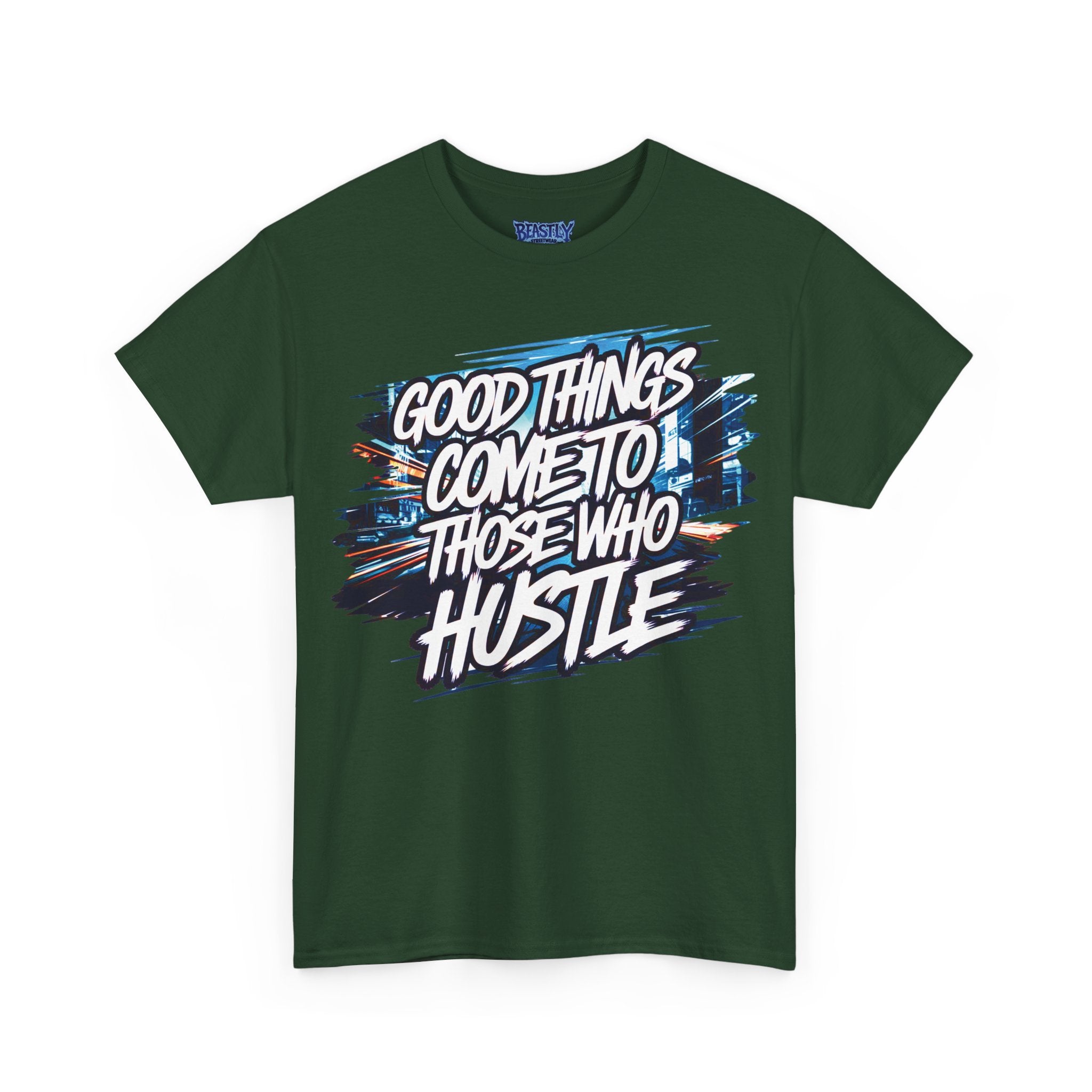Good Things Come To Those Who Hustle