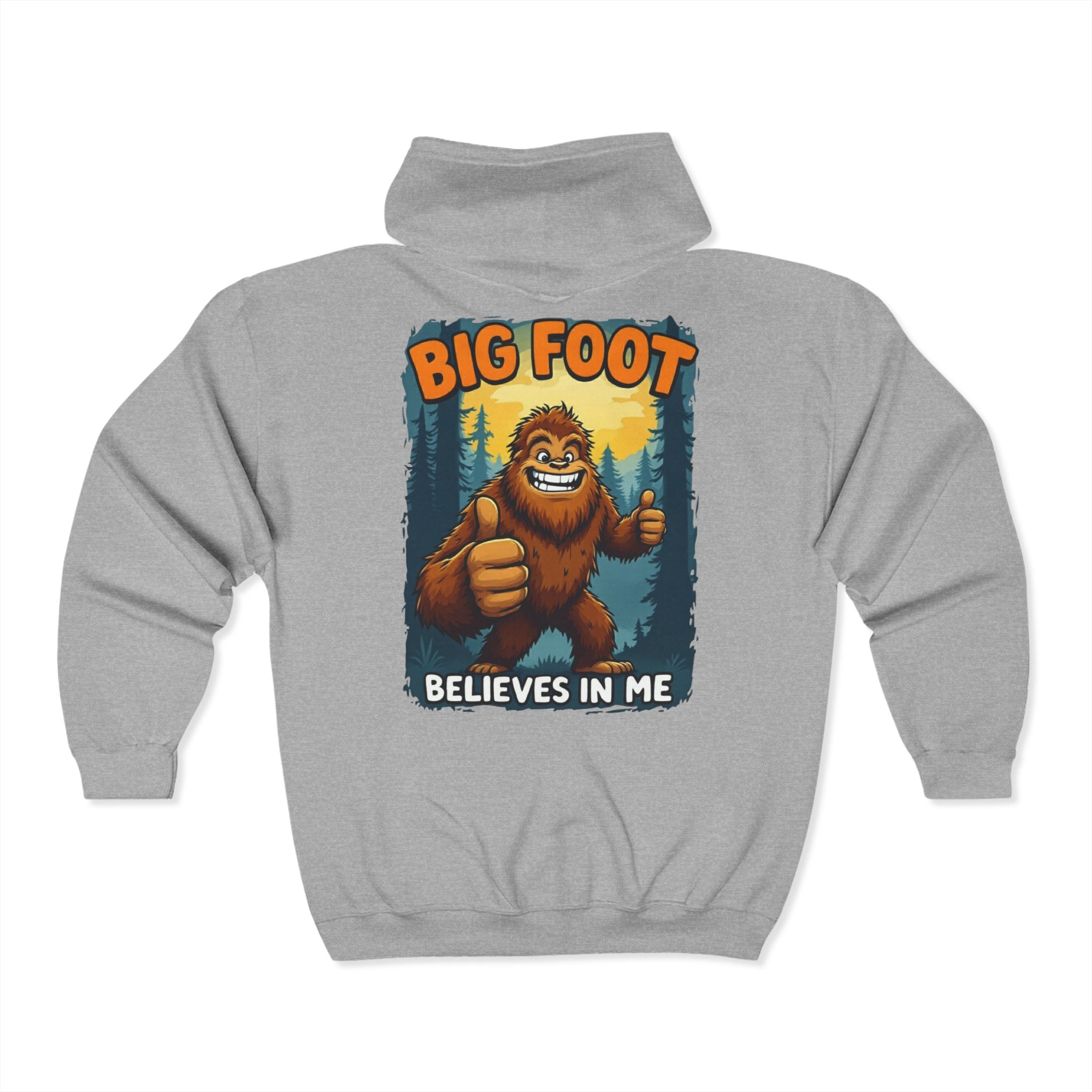 Big Foot Believes In Me Zip Up Hoodie