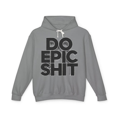 Do Epic Shit Hoodie