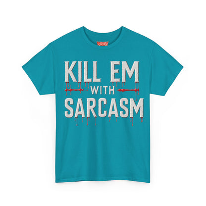 Kill Em With Sarcasm