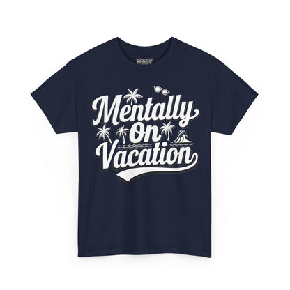 Mentally On Vacation