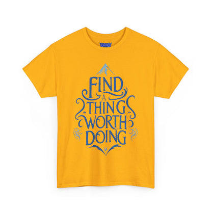 Find A Thing Worth Doing
