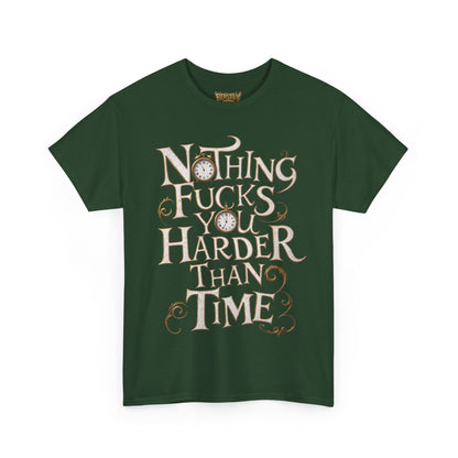 Nothing Fucks You Harder Than Time