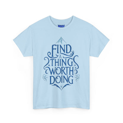 Find A Thing Worth Doing