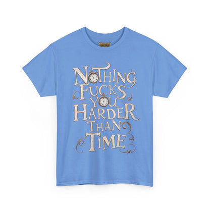 Nothing Fucks You Harder Than Time