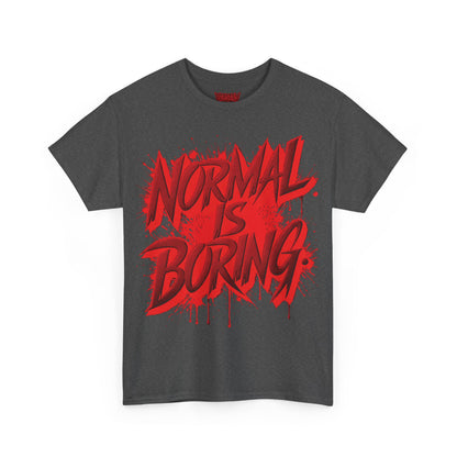 Normal Is Boring