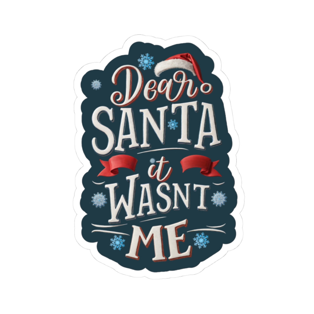 Dear Santa, It Wasn&