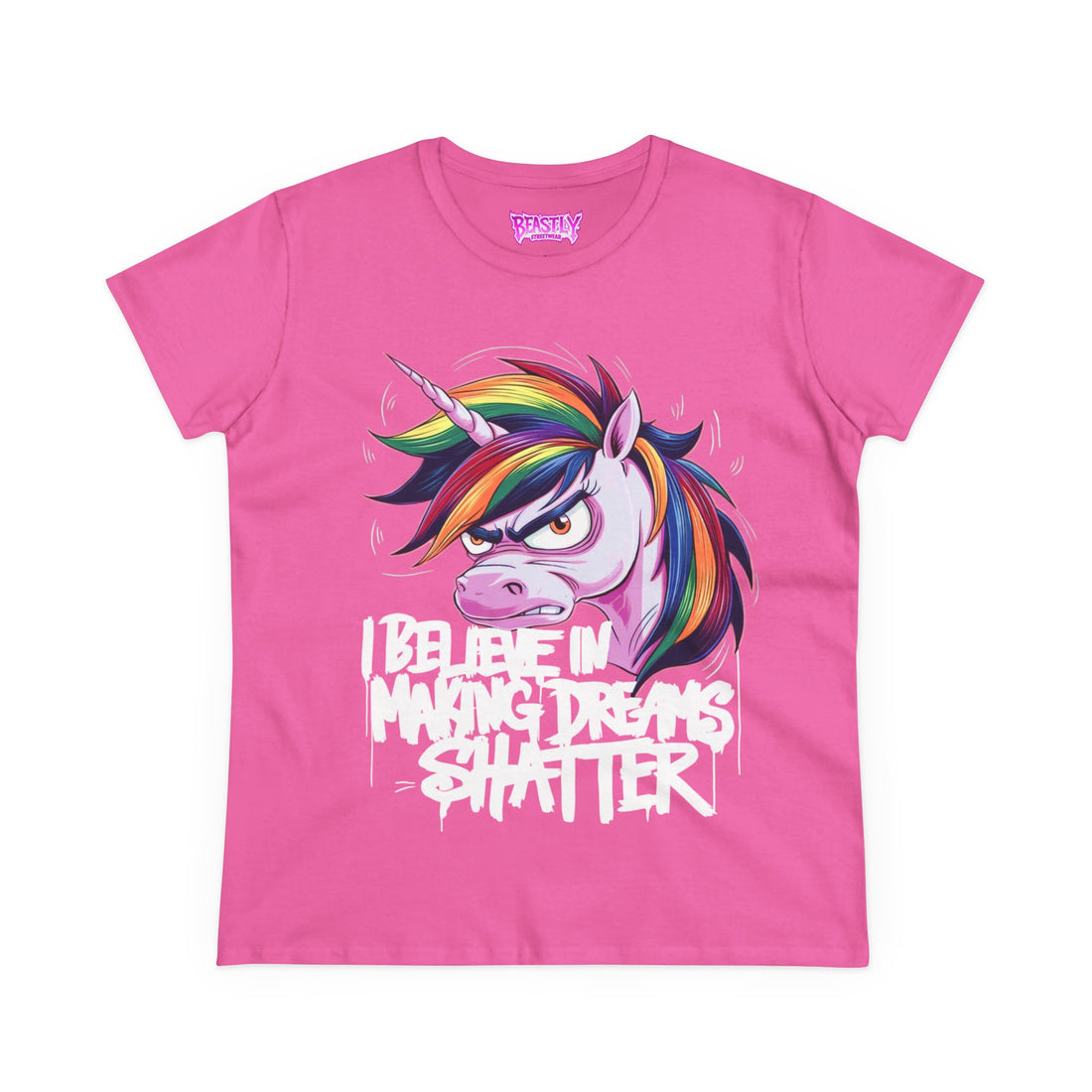 I Beleive In Making Dreams Shatter Women&