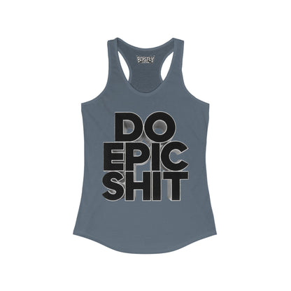 Do Epic Shit Women&