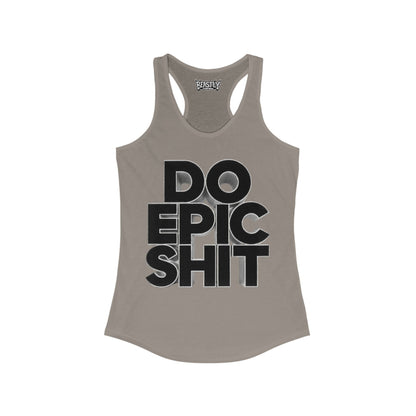 Do Epic Shit Women&