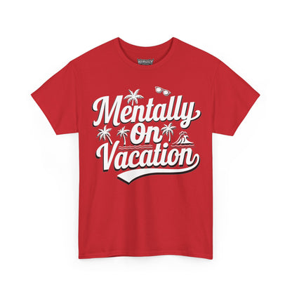 Mentally On Vacation