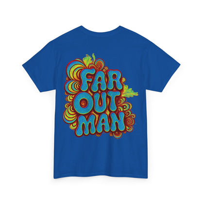 Far Out Man
