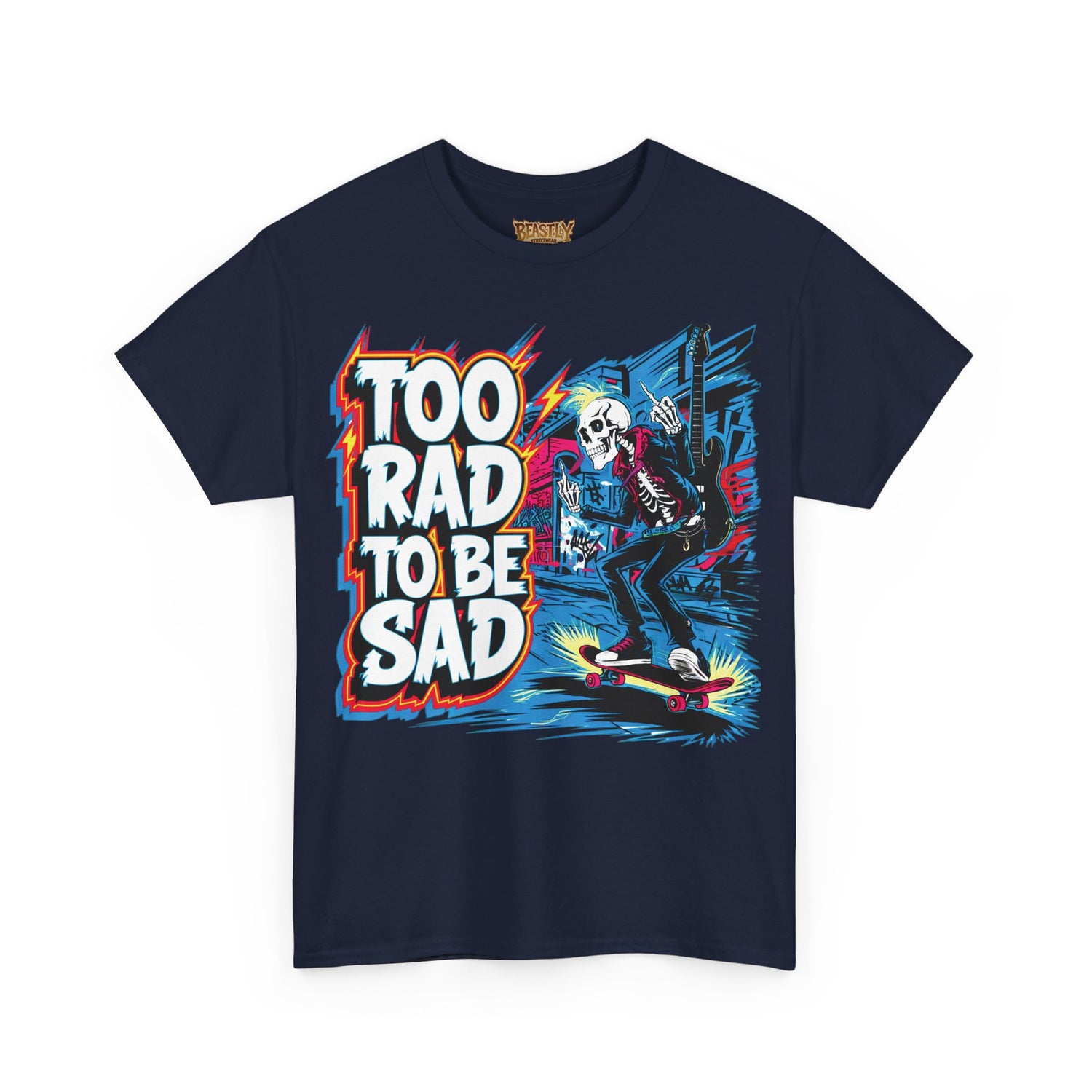 Too Rad, To Be Sad