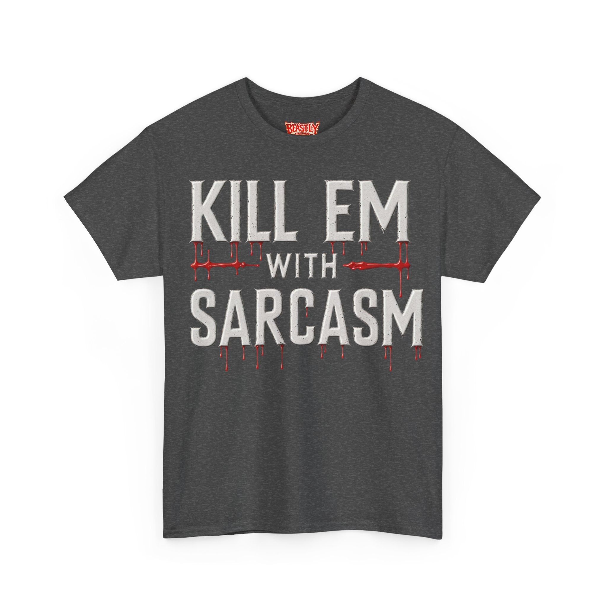 Kill Em With Sarcasm