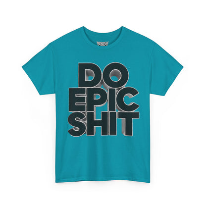 Do Epic Shit