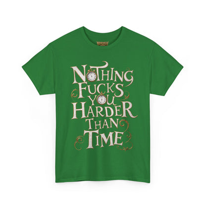 Nothing Fucks You Harder Than Time