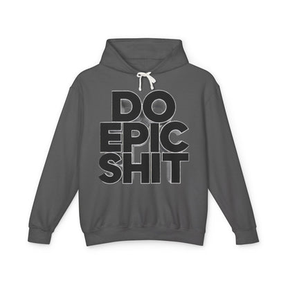 Do Epic Shit Hoodie
