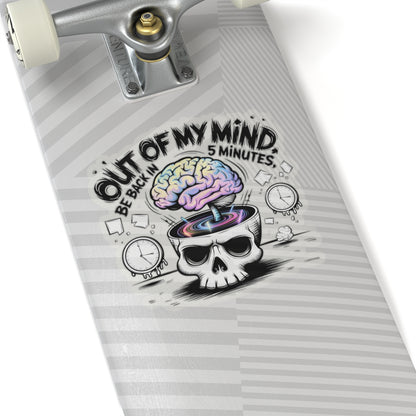 Out Of My Mind Sticker