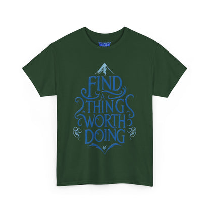 Find A Thing Worth Doing