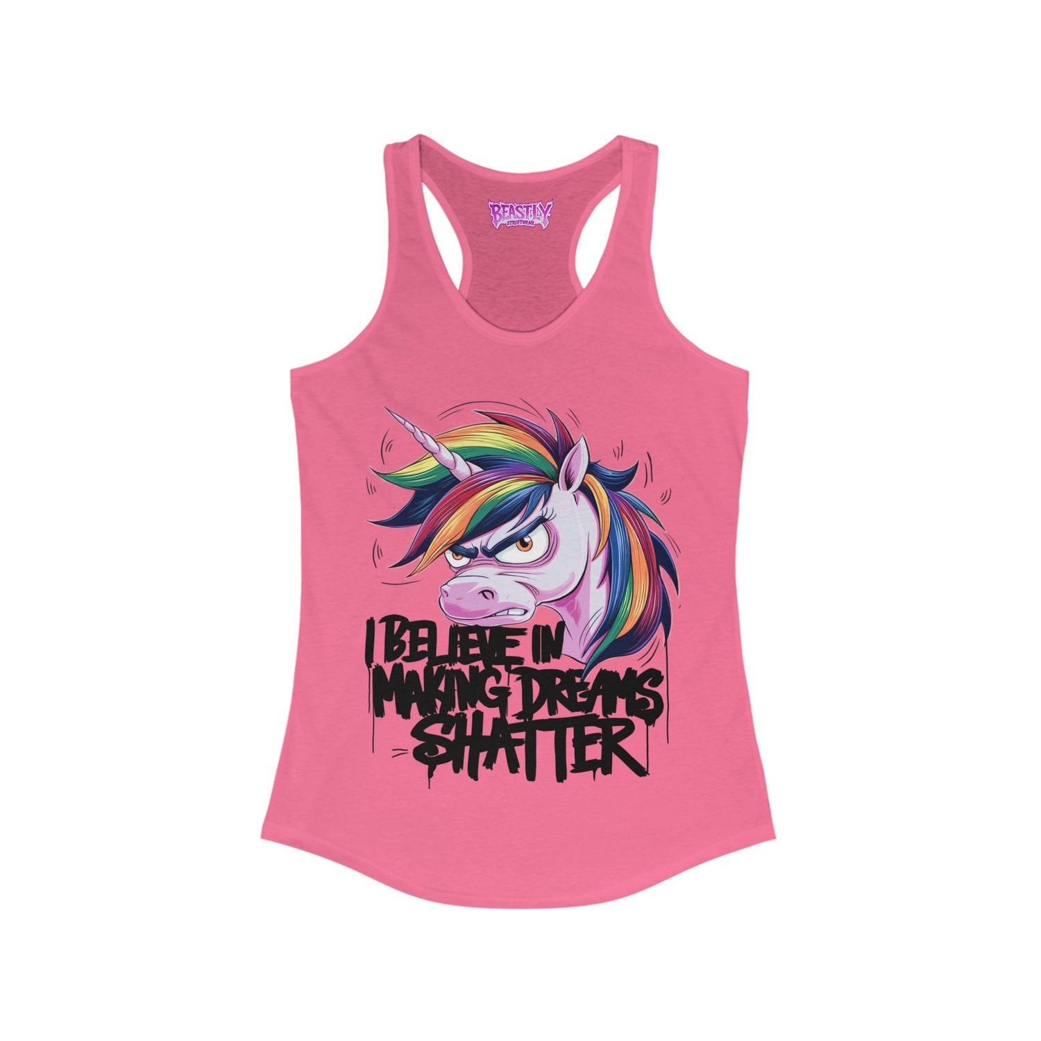 I Believe In Making Dreams Shatter Women&