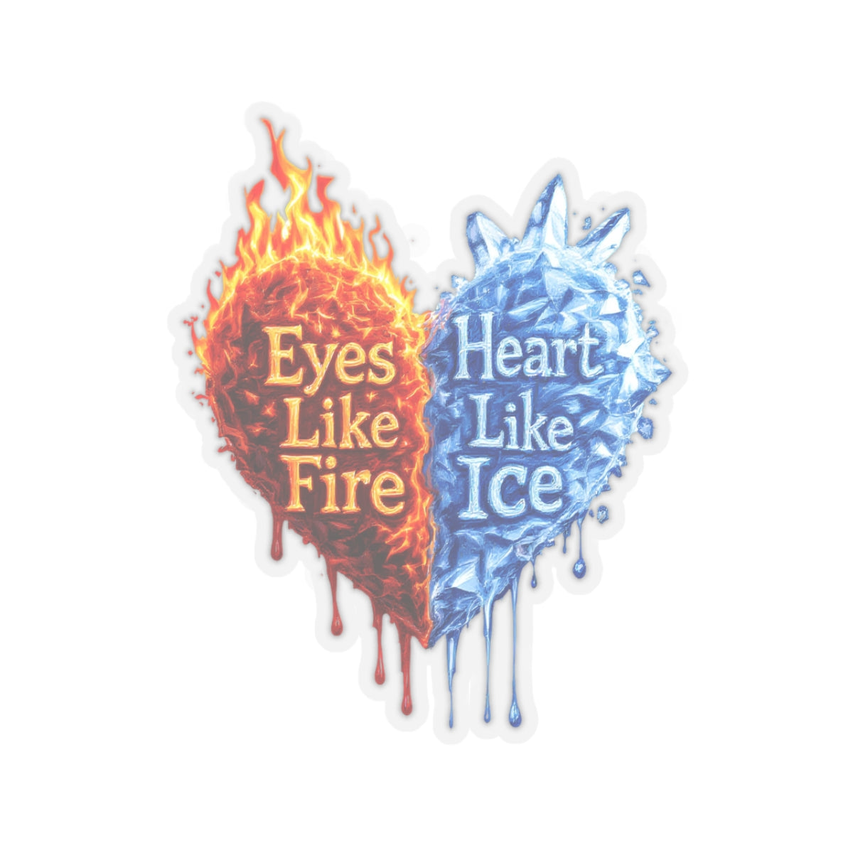 Eyes Like Fire/Heart Like Ice Sticker