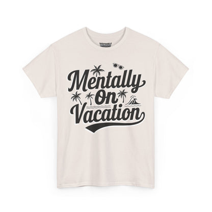 Mentally On Vacation