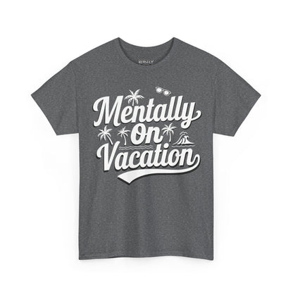 Mentally On Vacation