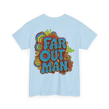 Far Out Man