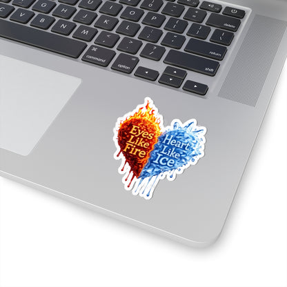 Eyes Like Fire/Heart Like Ice Sticker