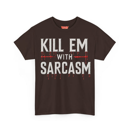 Kill Em With Sarcasm