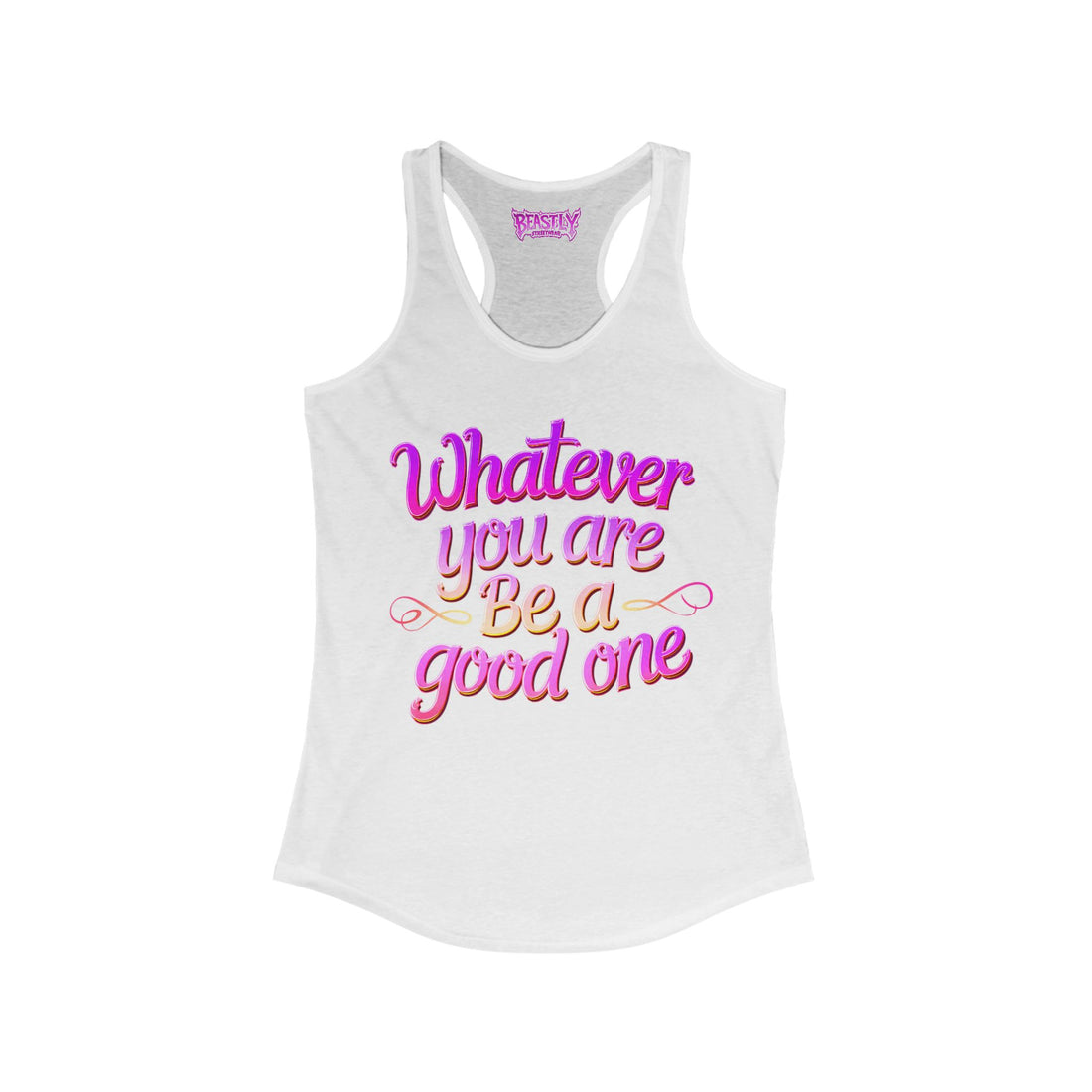 Whatever You Are Be A Good One Women&