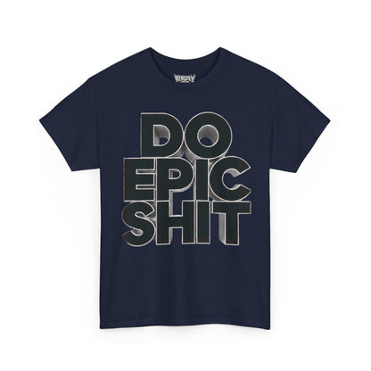 Do Epic Shit