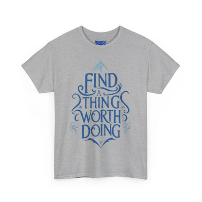 Find A Thing Worth Doing
