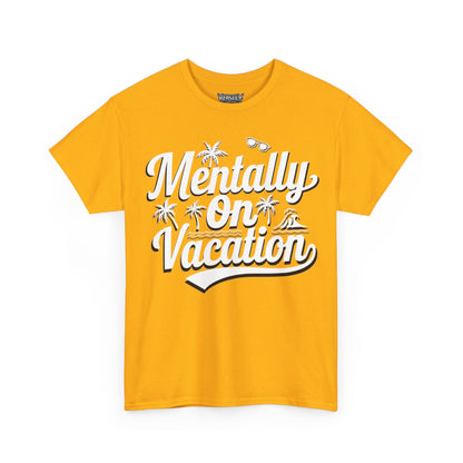 Mentally On Vacation