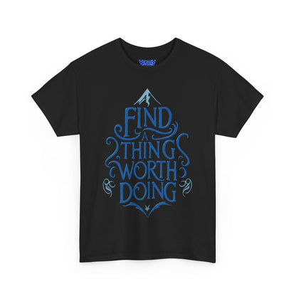 Find A Thing Worth Doing